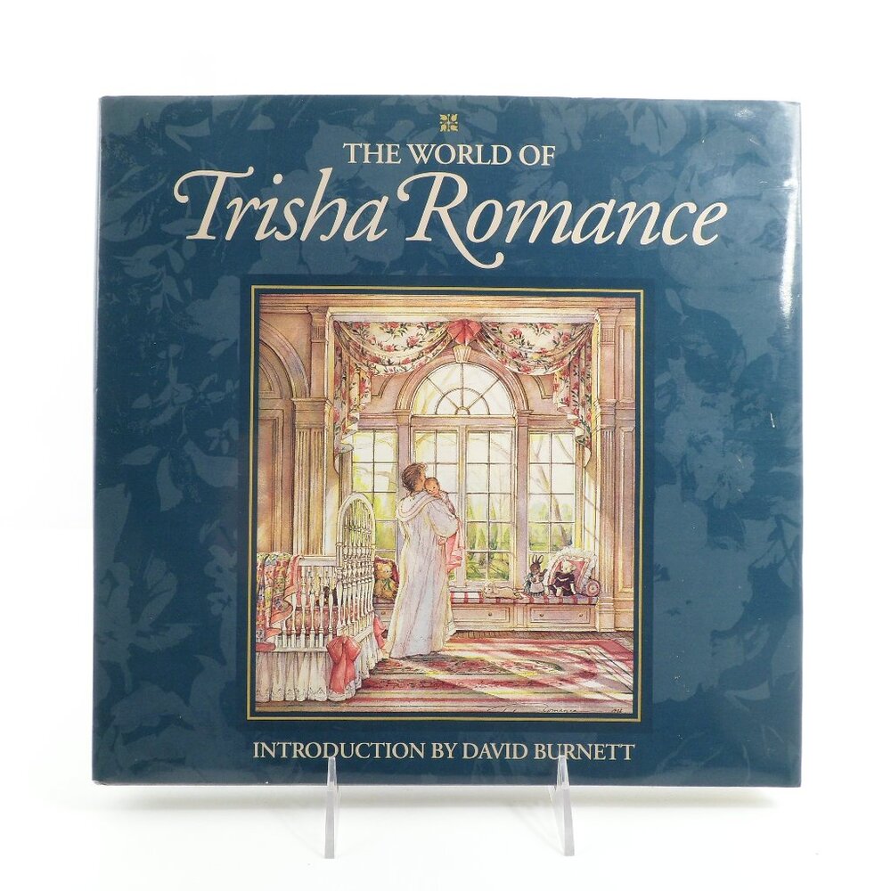 World of Trisha Romance Hardcover Illustrated Coffee Table Country Home Art Book